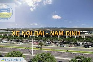 Xe đưa đón sân bay Nội Bài đi Nam Định