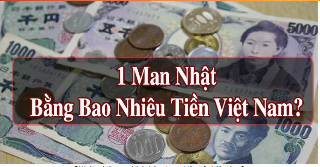 1 man bằng bao nhiêu tiền Việt? Những cách đổi tiền Nhật sang Việt