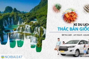 Giá thuê xe đi từ Hà Nội đi Thác Bản Giốc