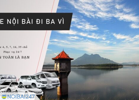 Bảng giá chi tiết các dòng xe từ Hà Nội đi Ba Vì của Nội Bài 247