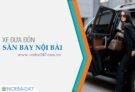 Xe đưa đón sân bay nội bài hà nội