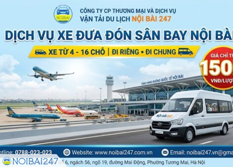 Dịch vụ xe đưa đón sân bay Nội Bài 247