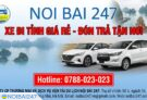 Bao xe 4, 7 chỗ đi tỉnh giá rẻ – Đón trả tận nơi