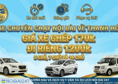 Xe chuyên chạy Nội Bài về Thanh Hóa 5 chỗ, 7 chỗ và 16 chỗ