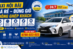 Taxi Nội Bài Giá Rẻ, Đúng Giờ, Không Ghép Khách – Giải Pháp Đi Sân Bay An Toàn 24/7