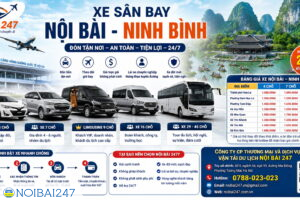 Xe sân bay Nội Bài – Ninh Bình giá tốt, đón tận nơi 24/7