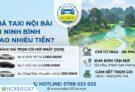 Giá taxi Nội Bài đi Ninh Bình bao nhiêu tiền?