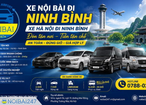 Xe Nội Bài đi Ninh Bình – Xe Hà Nội đi Ninh Bình Giá Tốt, Đón Trả Tận Nơi 24/7