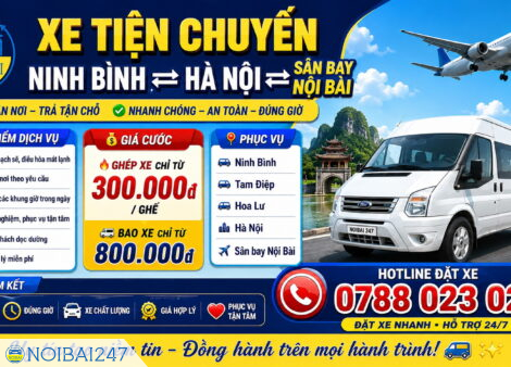 Xe tiện chuyến Ninh Bình – Hà Nội – Sân Bay Nội Bài: Giải pháp di chuyển thông minh, tiết kiệm và an toàn