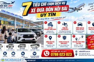 7 tiêu chí chọn dịch vụ xe đưa đón Nội Bài uy tín