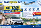Xe taxi từ sân bay về Hà Nội – Đặt xe Nội Bài 247 nhanh chóng, thuận tiện