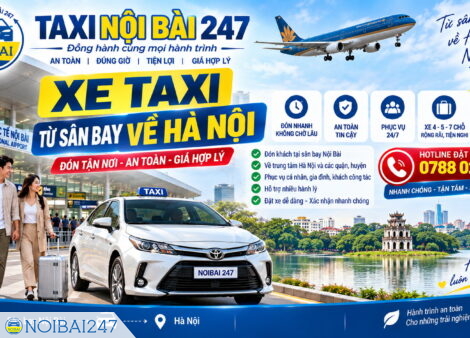 Xe taxi từ sân bay về Hà Nội – Đặt xe Nội Bài 247 nhanh chóng, thuận tiện