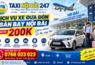 Dịch vụ xe đưa đón sân bay Nội Bài chỉ từ 200K – Đặt xe nhanh, đón tận nơi