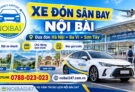 Dịch vụ xe đón sân bay Nội Bài – Chủ động trong mọi hành trình