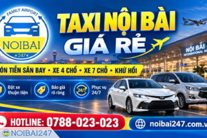 Taxi Nội Bài giá rẻ – Giải pháp di chuyển tiện lợi cho mọi hành trình