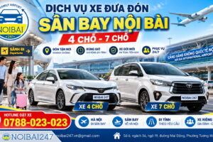 Dịch vụ xe đưa đón sân bay Nội Bài 4 chỗ, 7 chỗ